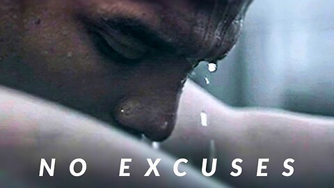 NO EXCUSES - Best Motivational Video Ever