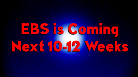Oct.13, EBS is Coming Next 10-12 Weeks - Explosions in DC, No Midterms