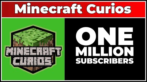 Minecraft Curios Hits 1 Million Subscribers!