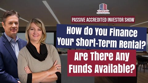 153 How do you finance your short-term rental? Are there Funds available? | Hard Money Lenders