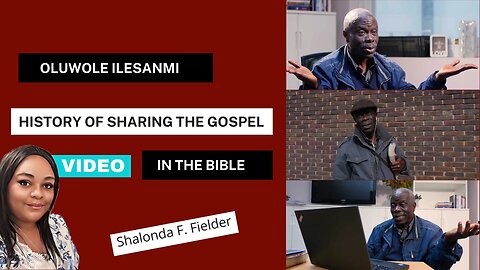 Oluwole Ilesanmi - History of Sharing the Gospel 📖
