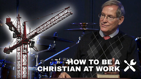 "How to be a Christian at Work" - Ephesians #17