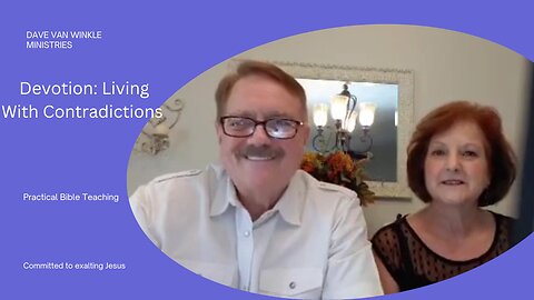 Devotion: Living With Contradictions | Dave & Teresa