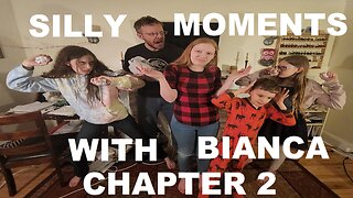 Silly Moments with Bianca: Chapter 2