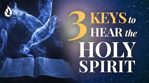 How to Hear the Voice of the Holy Spirit - 3 SIMPLE Keys