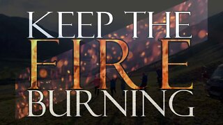 Our First Online School!!! - Keep The Fire Burning.