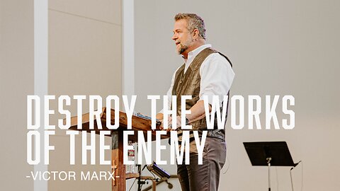 VICTOR MARX - DESTROY THE WORKS OF THE ENEMY