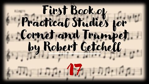 First Book of Practical Studies for Cornet and Trumpet by Robert Getchell 17