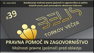 #39. Torkov Večer - PRAVNA POMOČ IN ZAGOVORNIŠTVO (Možnosti pravne moči pred oblastjo)