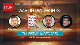 No2Nato broadcast #13 – War on Two Fronts