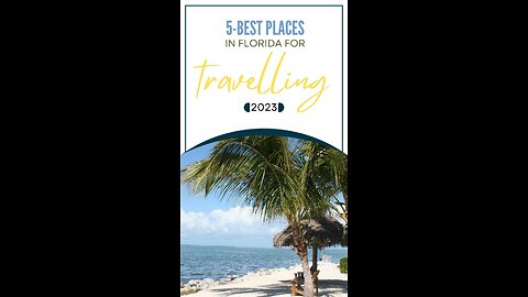 5 Best Places In Florida For Travelling 2023