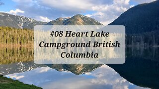 #08 Heart Lake British Columbia