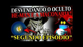 DESVENDANDO O OCULTO || HE-MAN E A DEMONIZAÇÃO DE UMA GERAÇÃO || SEGUNDO EPISÓDIO.