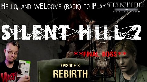 SILENT HILL 2 (HD) - **FINAL BOSS** Episode #8: Rebirth [Xbox 360]