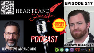 Heartland Journal Podcast EP217 Andrew M Riddaugh Interview & More 6 13 24