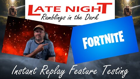 Late Night Ramblings in the Dark: Streamlabs Instant Replay Testing/Ranting
