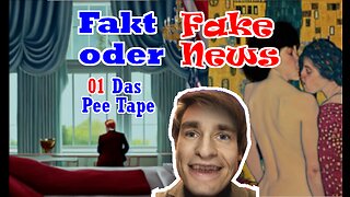 Fakt oder Fake News? 01 Das Pee-Tape