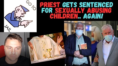 Priest found Guilty for Sexually Abusing Kids.. Again!!