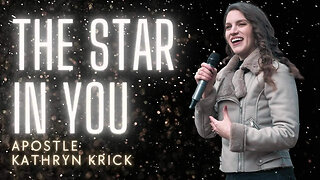 The Star in You - 5F Church - Apostle Kathryn Krick