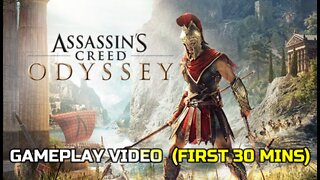 ASSASSIN'S CREED ODYSSEY | GAMEPLAY VIDEO (FIRST 30 MINS)
