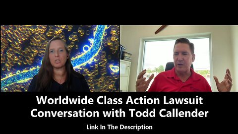 Worldwide Class Action Lawsuit – Conversation with Todd Callender