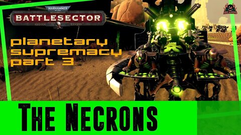 The Necrons Warhammer 40000 Battlesector // Planetary Supremacy pt3