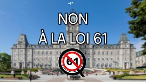 Reportage NON à la loi 61 !