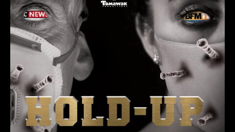 "Hold-up" - Docu-film francese sul covid-19 ed il sequestro delle nostre libertà (2020)