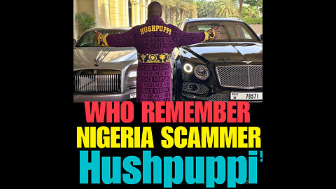 NIMH Ep #707 Who remembers Hishpuppi the Nigerian Billionaire Scammer?