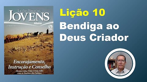 Bendiga ao Deus Criador - Lição 10 2º Trim. 2023 Jóvens EBD CPAD - Evangelista Fernando Rodrigues