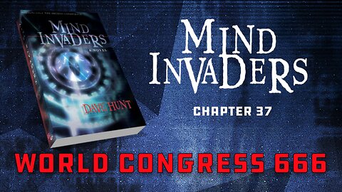 Mind Invaders Chapter 37 - World Congress 666