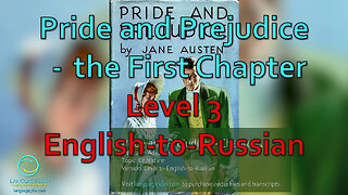 Pride and Prejudice – the First Chapter: Level 3 - English-to-Russian