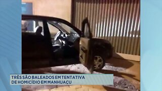 Três são baleados em tentativa de homicídio em Manhuaçu