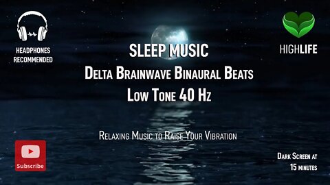 Sleep Music with Delta Wave Binaural Beats & Low 40 Hz Tones