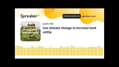Use climate change to increase land utility