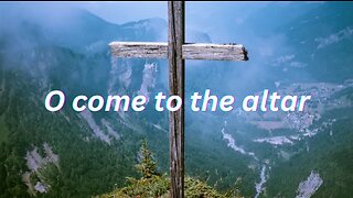 O Come To The Altar - Elevation Worship (Lyrics)