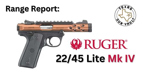 Range Report: Ruger 22/45 Lite Mk IV
