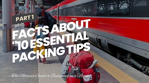 Facts About "10 Essential Packing Tips for a Nomadic Lifestyle" Revealed