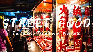 Taiwan's Traditional Markets