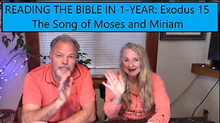 Reading the Bible in 1 Year: Exodus Chapter 15-The Song of Moses and Miriam