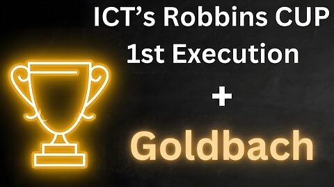 ICT's Robbins Cup 1st Execution + Goldbach