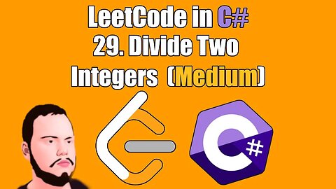 LeetCode in C# | 29. - Divide Two Integers