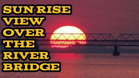 Sun Rise view Over The River Bridge 🌉