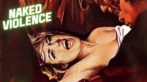 NAKED VIOLENCE 1969 Tough Cop Out to Solve Rape & Muder Case Any Way Possible FULL MOVIE HD & W/S