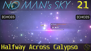 No Man's Sky Survival S4 – EP21 Halfway Through Calypso Galaxy