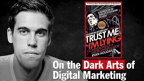 Ryan Holiday | How the marketing playbook of black hat operatives was written