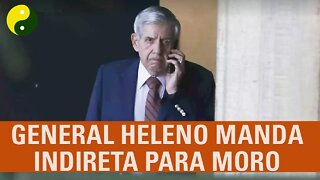 Em clima tenso, general Heleno manda indireta para Sérgio Moro