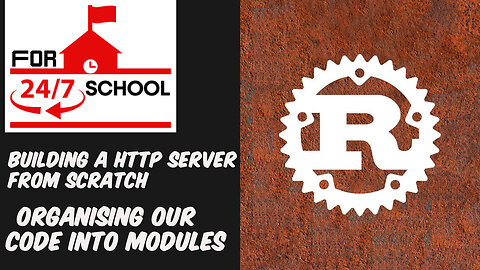 Building a HTTP Server From Scratch: Organising Our Code into Modules