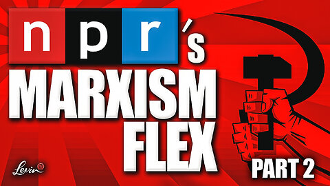 NPR’s Marxism Flex - Part 2