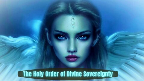 The Holy Order of Divine Sovereignty ~ The Frequency of Home ~ Returning to Divine Essence of Love